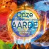 Onze adembenemende aarde - Afbeelding 1